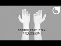 Deorro  Ft. DyCy - Five hours (Don't Hold Me Back) [Original Mix]