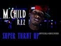 M. Child ft. R.E.Z - Super Turnt Up (Official Video)
