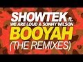 Showtek Ft. We Are Loud & Sonny Wilson - Booyah (Party Flavor Remix)