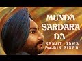 Munda Sardara Da - Ranjit Bawa Feat. Harnav Bir Singh | Full HD Song | Panj-aab Records