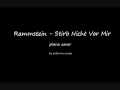 Rammstein - Stirb Nicht Vor Mir Piano Cover