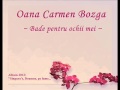 Oana Carmen Bozga - Bade pentru ochii mei
