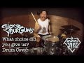 Stick to your guns - What choice did you give us?  DRUM COVER * STUDIO QUALITY * HD