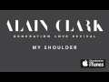 Alain Clark - My Shoulder (Official Audio)