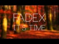 FadeX - It's Time