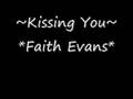 Faith Evans - Kissing You