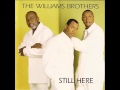 The Williams Brothers - Still Here