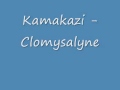Kamakazi - Clomysalyne