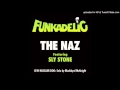 Funkadelic - The Naz (featuring Sly Stone)