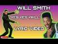 Will Smith - Yes Yes Y'all (Ft. Camp Lo) LYRICS!