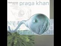 Praga Khan - No Earthly Connection