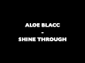 Aloe Blacc - Shine Through (HQ)
