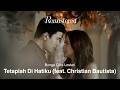 Bunga Citra Lestari & Christian Bautista - Tetaplah Di Hatiku | Official Video