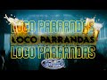 LOCO PARRANDAS (HD) - PISTEADOR