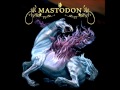 Mastodon - Where Strides the Behemoth + lyrics
