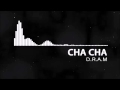 Cha Cha - D.R.A.M