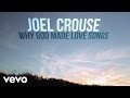 Joel Crouse - Why God Made Love Songs (Lyric Video)