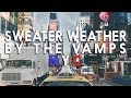Sweater Weather  - The Neighbourhood (Cover Teaser By The Vamps)