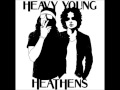 Heavy Young Heathens - Who Do You Think You Are [2009]