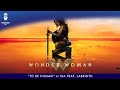 Sia - To Be Human feat. Labrinth - (From The Wonder Woman Soundtrack) [Official]