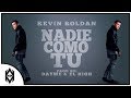 Kevin Roldan - Nadie Como Tu (Eres Mi Droga)