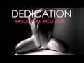 Brisco ft. Rico Love - Dedication