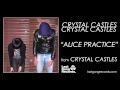 Crystal Castles - Alice Practice