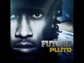 Future - You Deserve it  (Pluto Album)