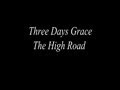 Three Days Grace - The High Road Lyrics