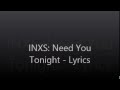 INXS: Need You Tonight - Lyrics