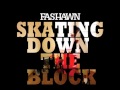 Fashawn - Skating Down The Block  (HQ) *RARE LEGENDARY SONG*