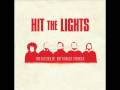 Hit the Lights - The Call Out (You Are The Dishes)