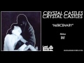 Crystal Castles - Mercenary