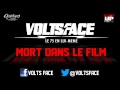 VOLTS FACE - MORT DANS LE FILM