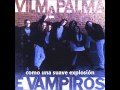 Vilma Palma e Vampiros - Gin Tonic