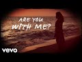 Easton Corbin - Are You With Me (Lyric Video)
