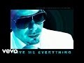 Pitbull - Give Me Everything (Audio) ft. Ne-Yo, Afrojack, Nayer