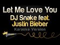 DJ Snake ft. Justin Bieber - Let Me Love You (Karaoke Version)