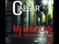 Caesar - My black lady 2010 (3select Rmx)