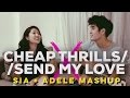 Cheap Thrills X Send My Love (To Your New Lover) - Sia + Adele Cover by Cilla Chan & Nathan Hartono