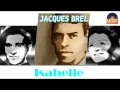 Jacques Brel - Isabelle (HD) Officiel Seniors Musik