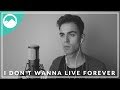 ZAYN & Taylor Swift - I Don't Wanna Live Forever [Cover]