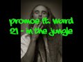 Promoe Ft. Ward 21 - In The Jungle (with lyrics)