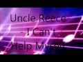 Uncle Reece - I Can't Help Myself (2014)