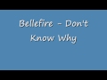 Bellefire - Don't Know Why
