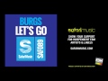 Burgs - Let's Go (Dirty Ducks Remix) (OUT NOW!)
