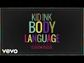 Kid Ink - Body Language (Audio) ft. Usher, Tinashe