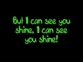 I Can See You Shine - Gabe Dixon - Lyrics.wmv