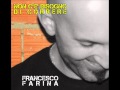 E vado via (video unofficial) - Francesco Farina