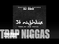 Trap Niggas - Future (56 Nights Mixtape)